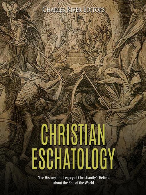 Title details for Christian Eschatology by Charles River Editors - Wait list